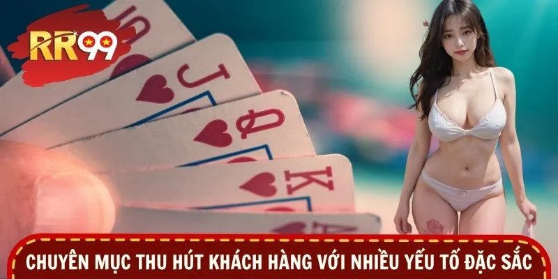 Chuyên mục thu hút khách hàng với nhiều yếu tố đặc sắc