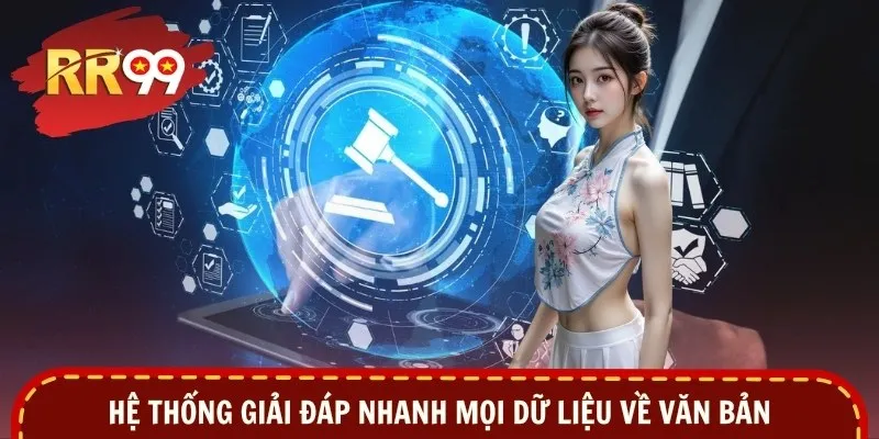 Hệ thống giải đáp nhanh mọi dữ liệu về văn bản