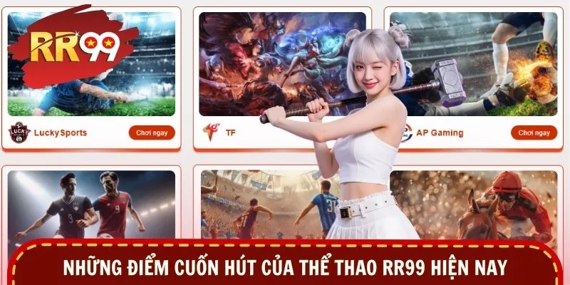 Những điểm cuốn hút của thể thao RR99 hiện nay