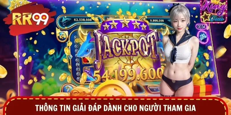 Thông tin giải đáp dành cho người tham gia