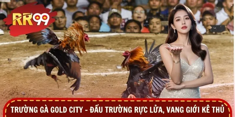 Trường Gà Gold City – Đấu Trường Rực Lửa, Vang Giới Kê Thủ